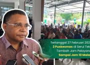 Kabar Baik dari Bupati ! 2 Puskesmas di Serui Kini Buka Pelayanan Sampai Jam 10 Malam untuk Layani Masyarakat