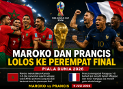 Prancis dan Maroko Melaju ke Perempat Final Piala Dunia 2026, Siap Bentrok Perebutkan Tiket Semifinal